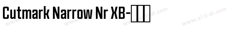 Cutmark Narrow Nr XB字体转换 Cutmark Narrow Nr XB字体转换